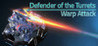 Defender of the Turrets : Warp Attack Image