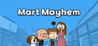Mart Mayhem