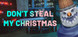 Don't Steal My Christmas! Product Image