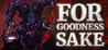 For Goodness Sake Image