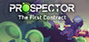Prospector: The First Contract Image