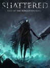 Shattered - Tale of the Forgotten King Image
