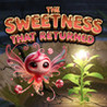 The Sweetness that Returned Image