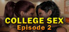 College Sex - Episode 2 Image