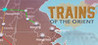 Trains of the Orient Image