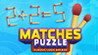 Matches Puzzle: Classic Logic Arcade