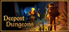 Deepest Dungeons