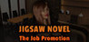 Jigsaw Novel - The Job Promotion Image