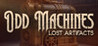 Odd Machines: Lost Artifacts Image
