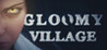 Gloomy Village