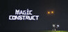 Magic Construct