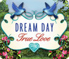 Dream Day True Love Image