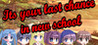 Its your last chance in new school Image