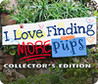I Love Finding MORE Pups Image