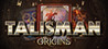 Talisman: Origins Image