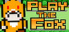 Play The Fox