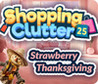 Shopping Clutter 25: Strawberry Thanksgiving Image
