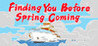 Finding You Before Spring Coming Image