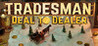 TRADESMAN: Deal to Dealer Image