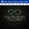 YOU ARE BEING FOLLOWED