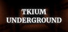 Tkium Underground