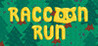 Raccoon Run