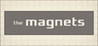 The Magnets