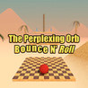 The Perplexing Orb: Bounce N' Roll Image
