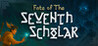 Fate of the Seventh Scholar