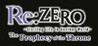 Re:ZERO - Starting Life in Another World: The Prophecy of the Throne