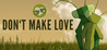 Don't Make Love Image