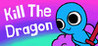 Kill The Dragon Image