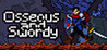 Osseous And Swordy Image