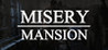 Misery Mansion Image