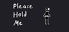 Please Hold Me Image
