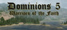 Dominions 5: Warriors of the Faith