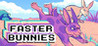 Faster Bunnies
