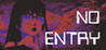 NO ENTRY