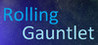 Rolling Gauntlet