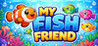 My Fish Friend