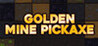 Golden Mine Pickaxe