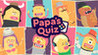 Papa's Quiz Image