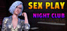 Sex Play - Night Club Image