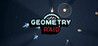 Geometry raid
