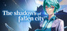 The shadows of fallen city Image