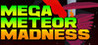 Mega Meteor Madness Image