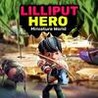 Lilliput Hero: Miniature World