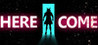 Here I Come Image