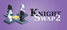 Knight Swap 2 Image