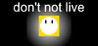 don't not live Image